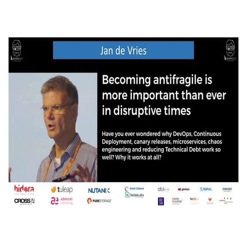 Jan de Vries - Becoming antifragile is more important than ever in disruptive...