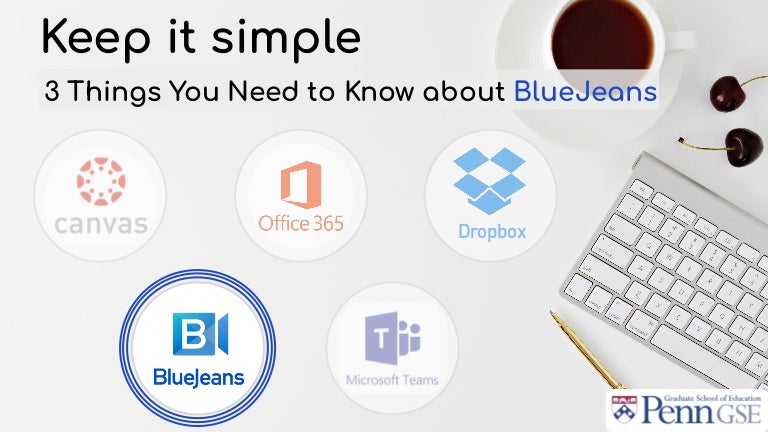 3 Things You Should Know About BlueJeans