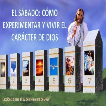EL SABADO -COMO EXPERIMENTAR Y VIVIR EL CARACTER DE DIOS