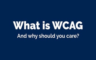 What is WCAG 2 and why should we care?