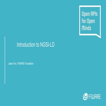 FIWARE Wednesday Webinars - Introduction to NGSI-LD