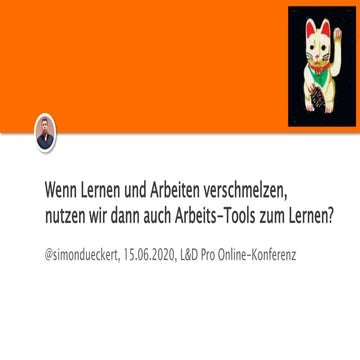 Wenn Lernen und Arbeiten verschmelzen, nutzen wir dann auch Arbeits-Tools zum...