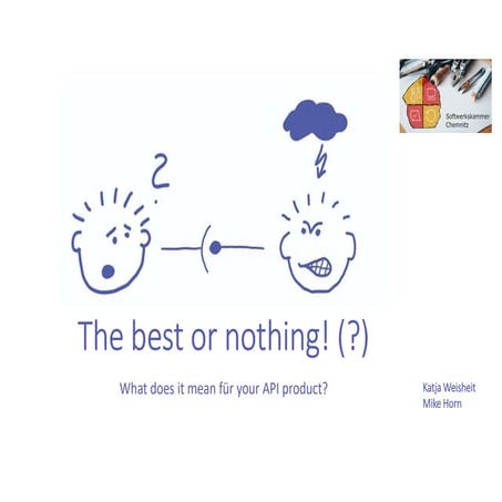The best or nothing! (?) What does it mean for your API product?