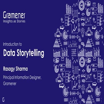 Introduction to Data Storytelling | Rasagy Sharma - Gramener