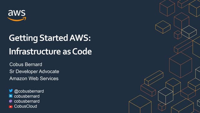 AWS SSA Webinar 28 - Getting Started with AWS - Infrastructure as Code