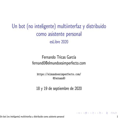 Un bot (no inteligente) multiinterfaz y distribuido como asistente personal