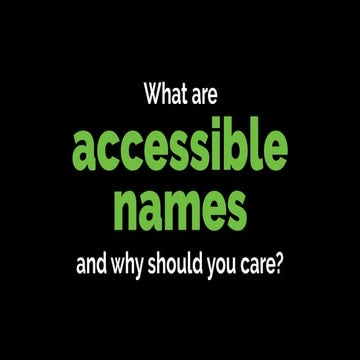 What are accessible names and why should you care?