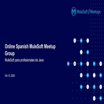  Meetup en español #4 - MuleSoft para profesionales de Java