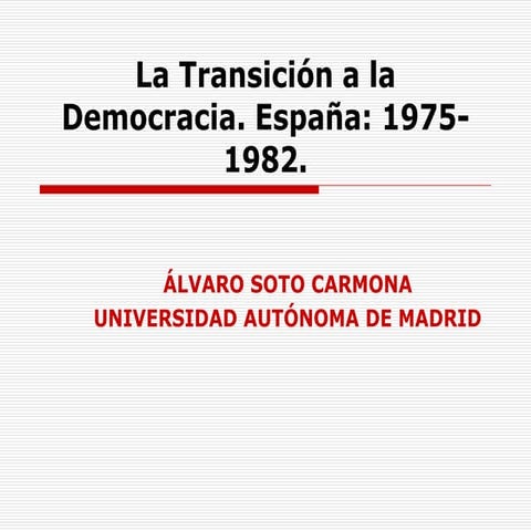 La Transición a la Democracia en España, 1975-1982. Seminario "La Transición"