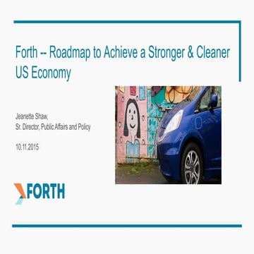 Forth's Roadmap to Achieve a Stronger and Cleaner US Economy by Jeanette Shaw 
