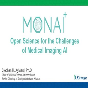 MONAI and Open Science for Medical Imaging Deep Learning: SIPAIM 2020 ...