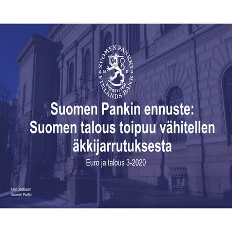 Ennustepäällikkö Meri Obstbaum: Suomen Pankin ennuste: Suomen talous toipuu v...