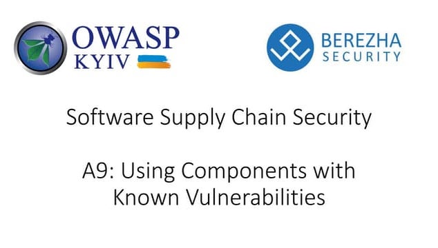 Software Supply Chain Security та компоненти з відомими вразливостями