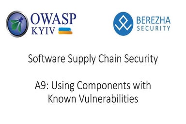 Software Supply Chain Security та компоненти з відомими вразливостями