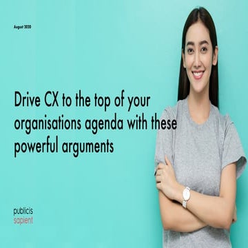 CX Summit 2020 Keynote: Drive CX to the top of your organisations agenda with...