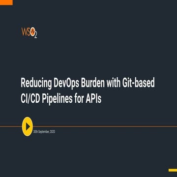 Reducing DevOps Burden with Git-based CI/CD Pipelines for APIs