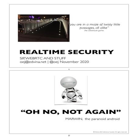 Security and Real-time Communications – a maze of twisty little passages, tha...