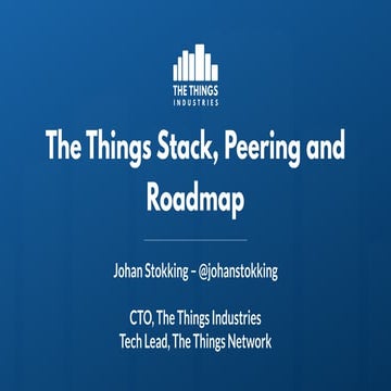 The Things Conference 2020: Technical Keynote