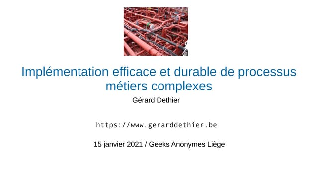 Implémentation efficace et durable de processus métiers complexes