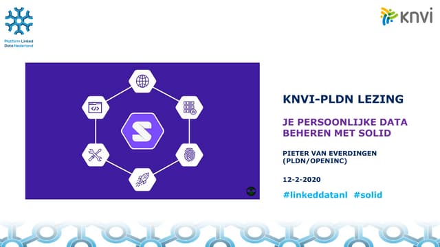 KNVI-PLDN Solid Lezing - Eerste Ervaringen met Data Pods & Solid Apps
