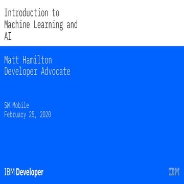 Intro to Machine Learning and AI