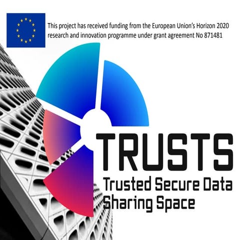 TRUST - Trusted secure data sharing space