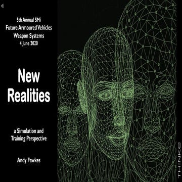 New Realities - XR, COVID-19, and Remote Training - a Simulation and Training...
