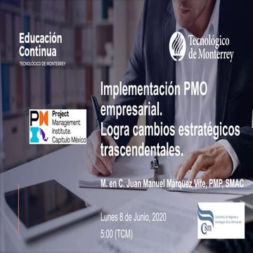 Implementación PMO empresarial. Logra cambios estratégicos trascendentales.
