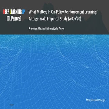 [DL輪読会]What Matters In On-Policy Reinforcement Learning? A Large-Scale Empiri...