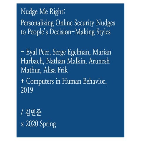 Nudge Me Right: Personalizing Online Security Nudges to People’s Decision-Mak...