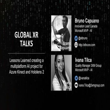 2020 08 06 Global XR Talks - Lessons Learned creating a multiplatform AI proj...