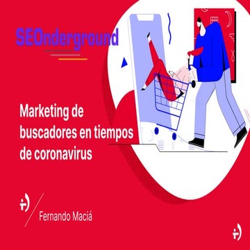 Presentación de Fernando Maciá para #SEOnderground - Marketing de buscadores ...