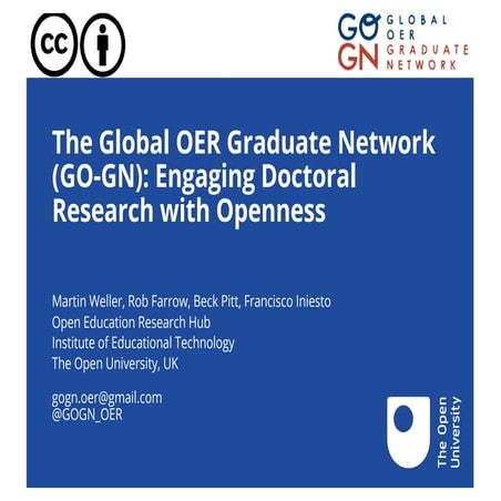 The Global OER Graduate Network (GO-GN): Engaging Doctoral Research with Open...