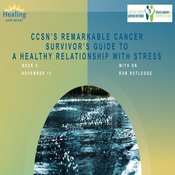 CCSN's Remarkable Cancer Survivor's Guide to a Healthy Relationship with Stress