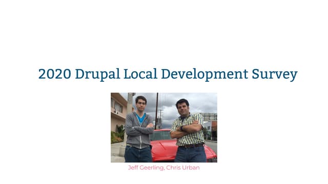 2020 Drupal Local Development Tools Survey - CMS Philly