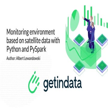 Monitoring environment based on satellite data with Python and PySpark - Albe...