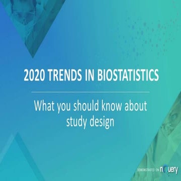 2020 trends in biostatistics   what you should know about study design - slid...