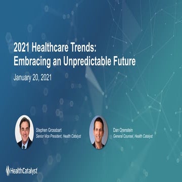 2021 Healthcare Trends: Embracing an Unpredictable Future
