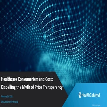 Healthcare Consumerism and Cost: Dispelling the Myth of Price Transparency