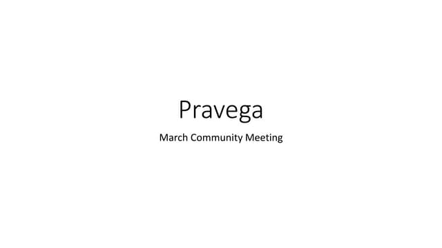 2021 March Pravega Community Meeting