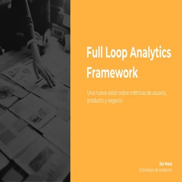 Full loop analytics framework (version en Español)