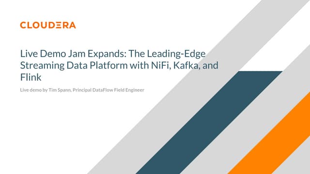 Live Demo Jam Expands: The Leading-Edge Streaming Data Platform with NiFi, Ka...
