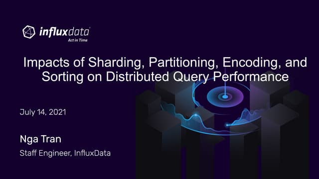Impacts of Sharding, Partitioning, Encoding, and Sorting on Distributed Query...