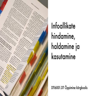 Infoallikate hindamine, haldamine ja kasutamine
