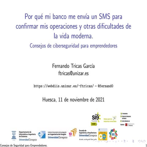 Por qué mi banco me envía un SMS para confirmar mis operaciones y otras dificultades de la vida moderna. Consejos de ciberseguridad para emprendedores.