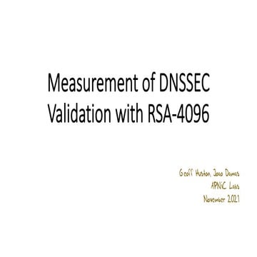 DNS-OARC-36: Measurement of DNSSEC Validation with RSA-4096