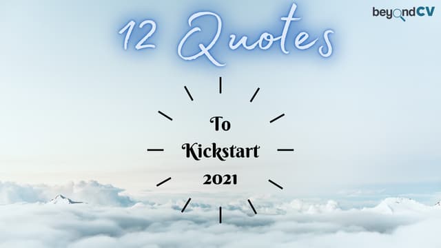 12 Quotes to Kickstart 2021