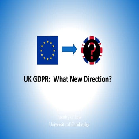 UK GDPR:  What New Direction?