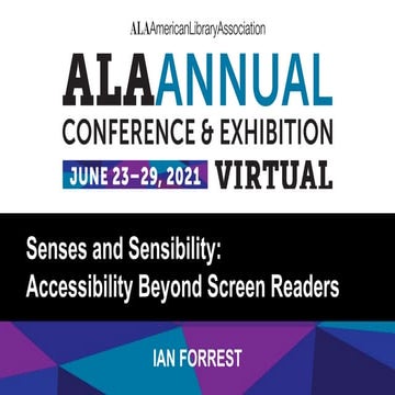 Senses and Sensibility: Accessibility Beyond Screen Readers | PPT