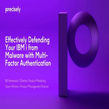  Effectively Defending Your IBM i from Malware with Multi-Factor Authentication 